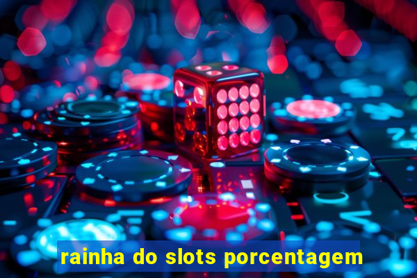 rainha do slots porcentagem